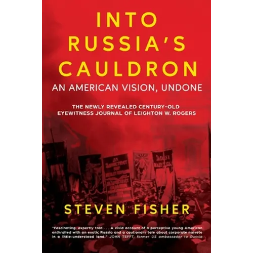 Into Russia's Cauldron: An American Vision, Undone - Paperback