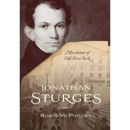 Jonathan Sturges: Merchant of Old New York