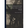 Soil Exhaustion and the Civil War
