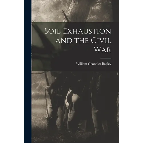 Soil Exhaustion and the Civil War