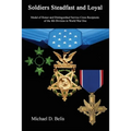 Soldiers Steadfast and Loyal: Medal of Honor and Distinguished Service Cross Recipients of the 4th Division in World War One