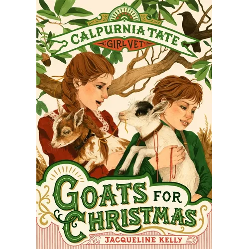 Goats for Christmas: Calpurnia Tate, Girl Vet