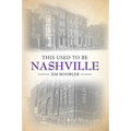 This Used to Be Nashville - Paperback