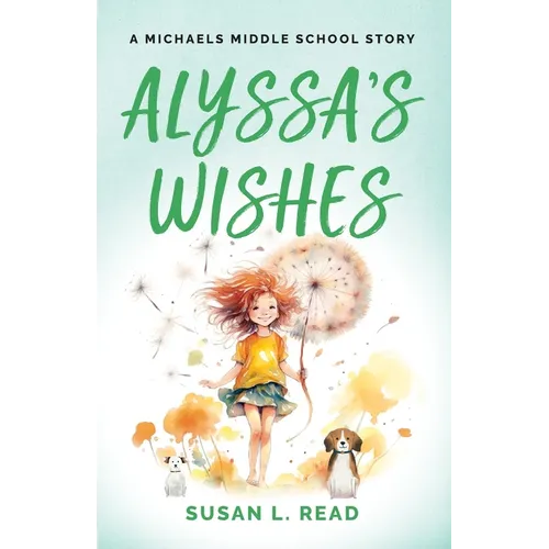 Alyssa's Wishes: A Michaels Middle School Story - Paperback