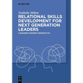 Relational Skills Development for Next Generation Leaders: A Business Insider's Perspective - Paperback