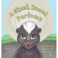 A Skunk Named Perfume - Hardcover