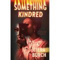 Something Kindred - Hardcover