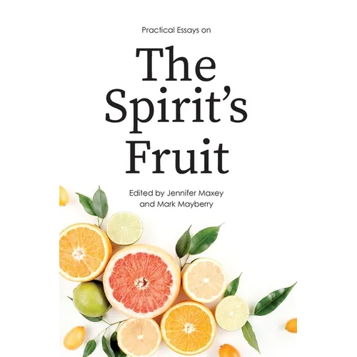 Practical Essays on the Spirit's Fruit - Paperback