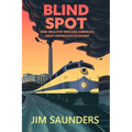 Blind Spot: How Industry Rescued America's Great Depression Economy