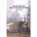 Everett Railroad: History Through the Miles - Paperback