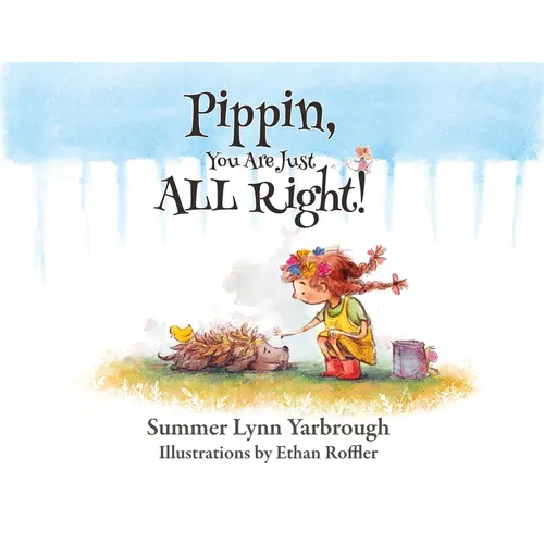 Pippin, You Are Just ALL Right! - Paperback