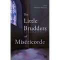 Little Brudders of Miséricorde - Paperback