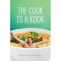 The Cook is a Kook: A Fun Cookbook - Paperback
