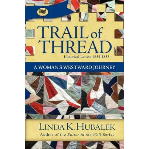 Trail of Thread: A Woman's Westward Journey