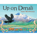 Up on Denali: Alaska's Wild Mountain - Paperback