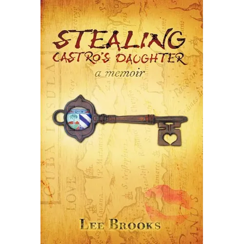 Stealing Castro's daughter: a memoir - Paperback
