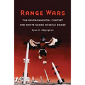 Range Wars: The Environmental Contest for White Sands Missile Range