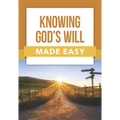 Knowing God's Will Made Easy - Paperback