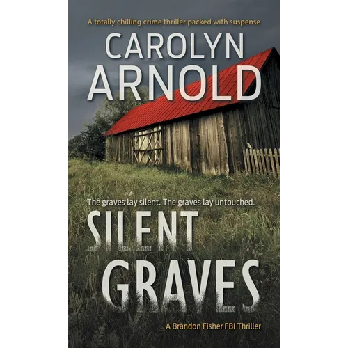 Silent Graves: A totally chilling crime thriller packed with suspense - Paperback