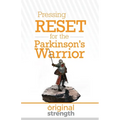 Pressing RESET for the Parkinson's Warrior - Paperback