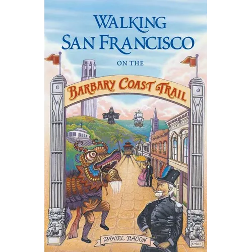 Walking San Francisco on the Barbary Coast Trail