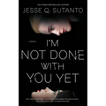 I'm Not Done with You Yet - Paperback