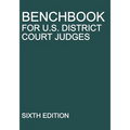 Benchbook for U.S. District Court Judges: Sixth Edition - Paperback