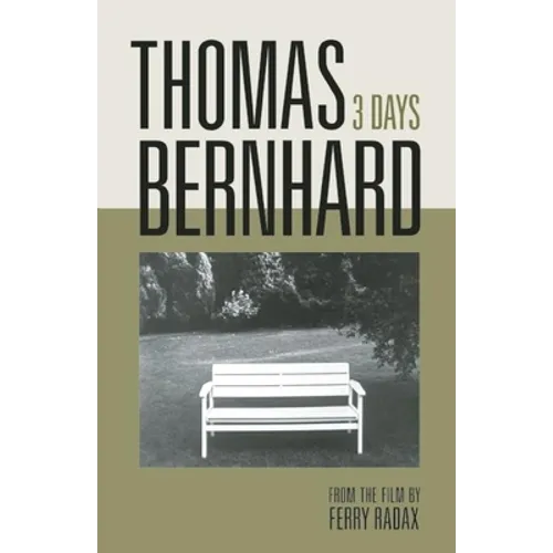 Thomas Bernhard: 3 Days - Hardcover