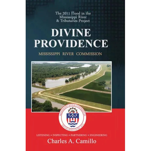 Divine Providence: The 2011 Flood in the Mississippi River and Tributaries Project