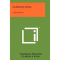 Clarence King: A Biography - Paperback