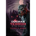 Dogman: Terror In the Woods - Paperback