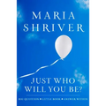 Just Who Will You Be?: Big Question. Little Book. Answer Within. - Hardcover