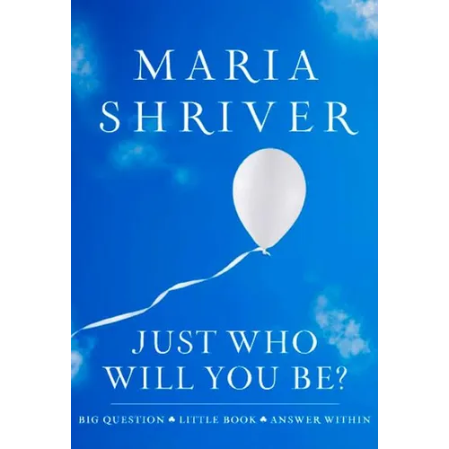 Just Who Will You Be?: Big Question. Little Book. Answer Within. - Hardcover