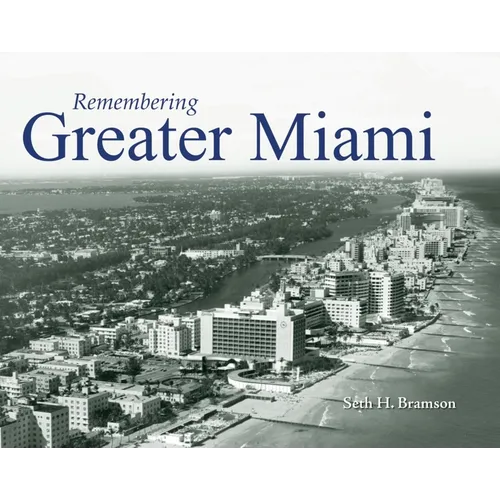 Remembering Greater Miami