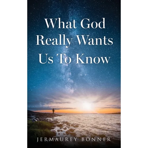 What God Really Wants Us To Know - Paperback
