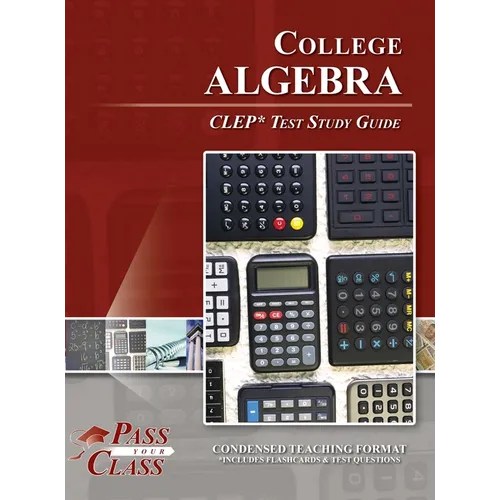 College Algebra CLEP Test Study Guide - Hardcover