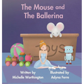 The Mouse and The Ballerina - Hardcover