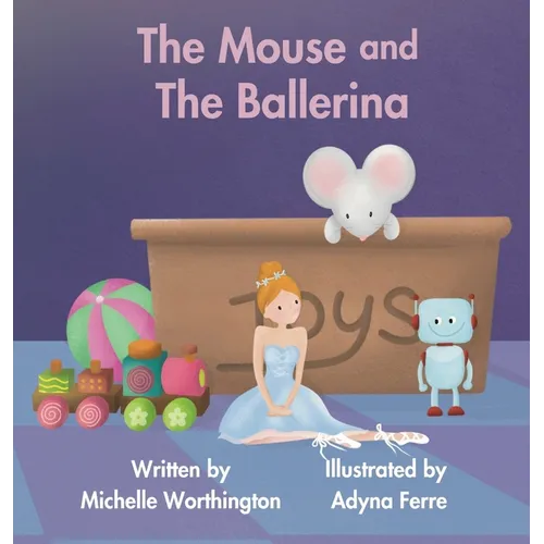 The Mouse and The Ballerina - Hardcover