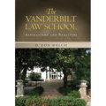 The Vanderbilt Law School: Aspirations and Realities