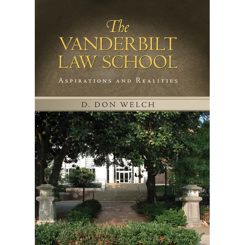 The Vanderbilt Law School: Aspirations and Realities