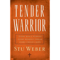 Tender Warrior: Every Man's Purpose, Every Woman's Dream, Every Child's Hope - Paperback