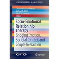 Socio-Emotional Relationship Therapy: Bridging Emotion, Societal Context, and Couple Interaction - Paperback