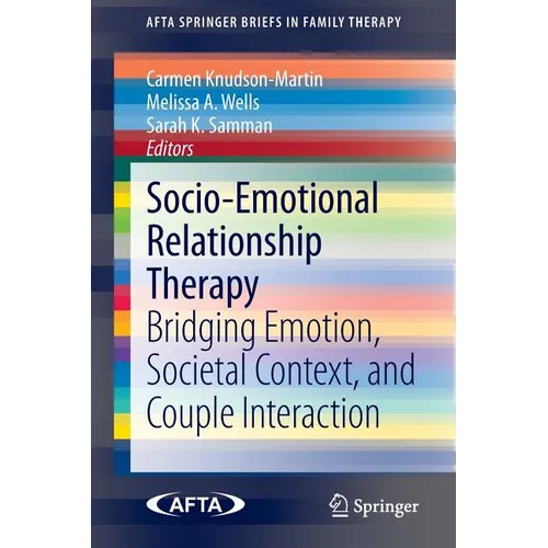 Socio-Emotional Relationship Therapy: Bridging Emotion, Societal Context, and Couple Interaction - Paperback