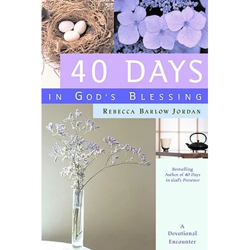 40 Days in God's Blessing: A Devotional Encounter - Hardcover