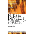 How to Hire and Develop Your Next Top Performer: The Five Qualities That Make Salespeople Great: The Five Qualities That Make Salespeople Great - Paperback
