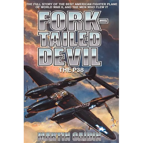 Fork-Tailed Devil: The P-38