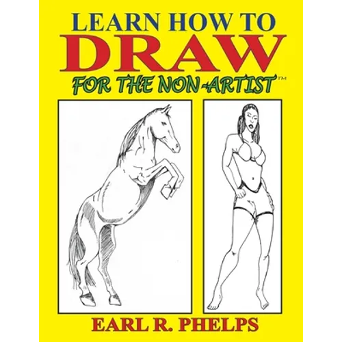 Learn How to Draw for the Non-Artist - Paperback