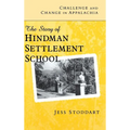 Challenge and Change in Appalachia: The Story of Hindman Settlement School