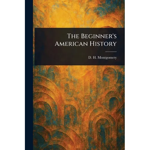 The Beginner's American History