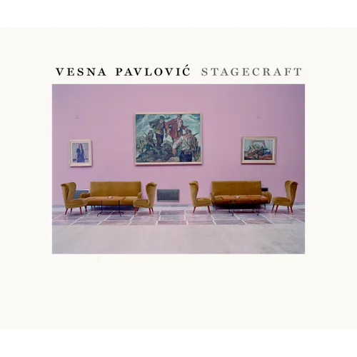 Vesna Pavlovic: Stagecraft - Hardcover